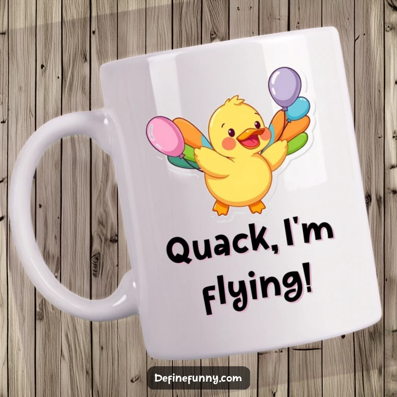 Funny mug showing a happy rubber duck character attempting to fly with colorful, mismatched balloon wings, celebrating whimsical ambition.
