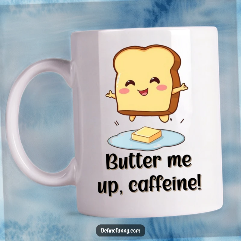 Funny mug featuring a smiling, round toast character leaping with determination over a small, glistening puddle of butter, capturing a breakfast fail.