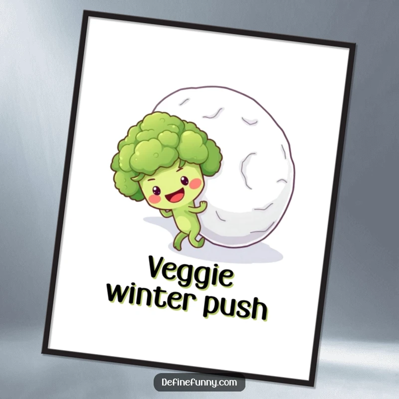 Funny digital art print of an optimistic broccoli floret character pushing a massive snowball up a steep hill.
