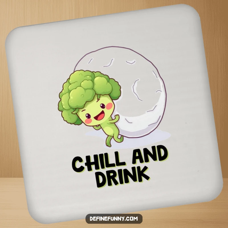Funny drink coaster with an optimistic broccoli floret character pushing a giant snowball uphill, a comical scene.