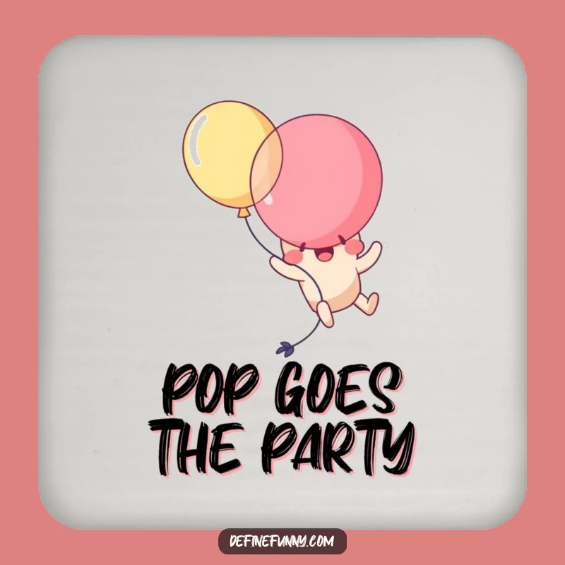 Funny Kawaii Balloon Pop Drink Coaster: Protect Surfaces with Hilarious, Popping Art!