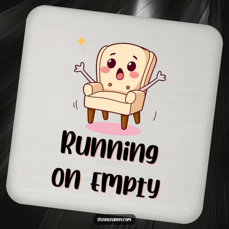 Funny drink coaster showing a chair character with legs running away, a humorous addition to protect furniture.