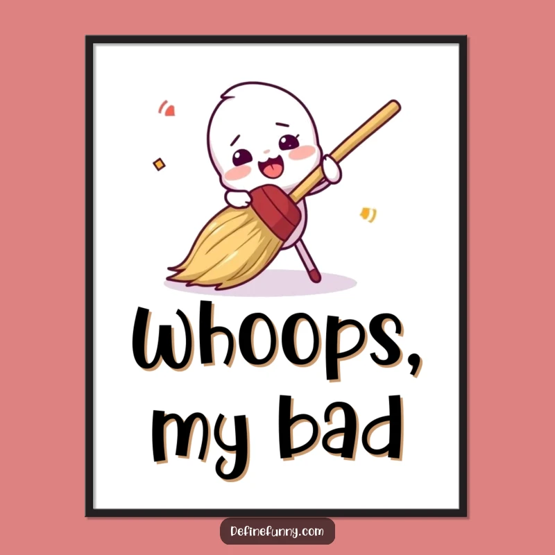 Funny Clumsy Broom Tripping Poster - Comical Wall Art Gift