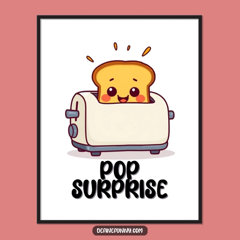 Funny Toast Surprise Poster - Smiling Pop-Up Art, Breakfast Wall Decor Gift
