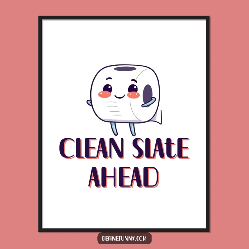 Funny Toilet Paper Poster: Unrolling with Glee - Hilarious Wall Art Gift