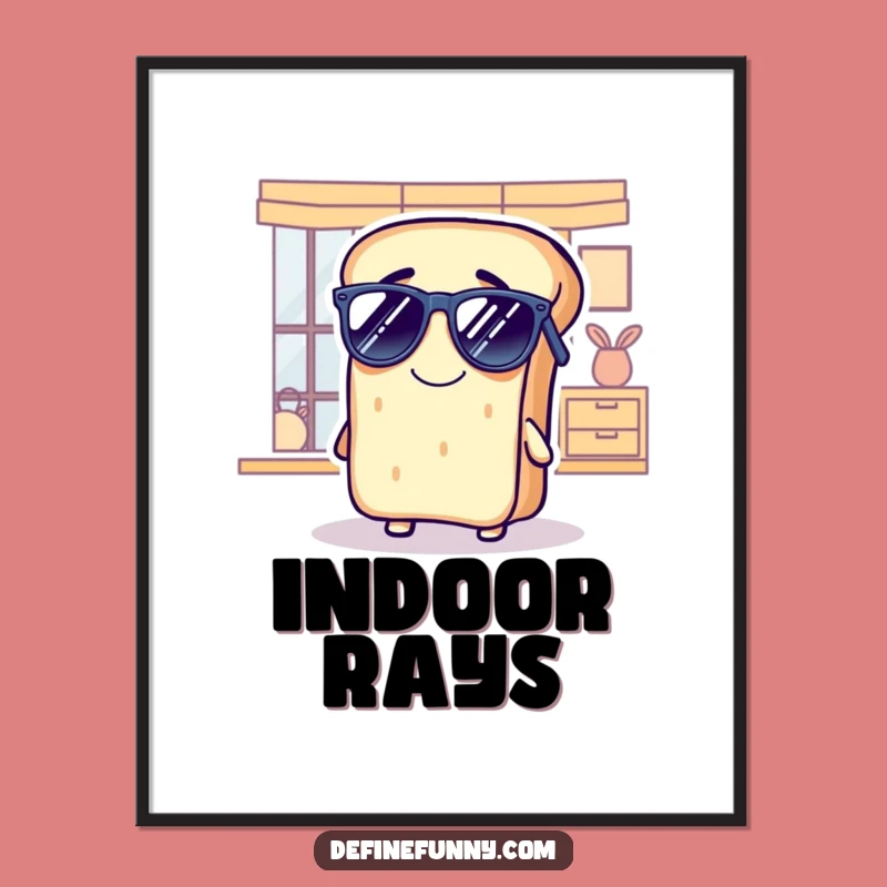 Funny Bread Sunglasses Poster - Cool Loaf Art Print, Hilarious Gift