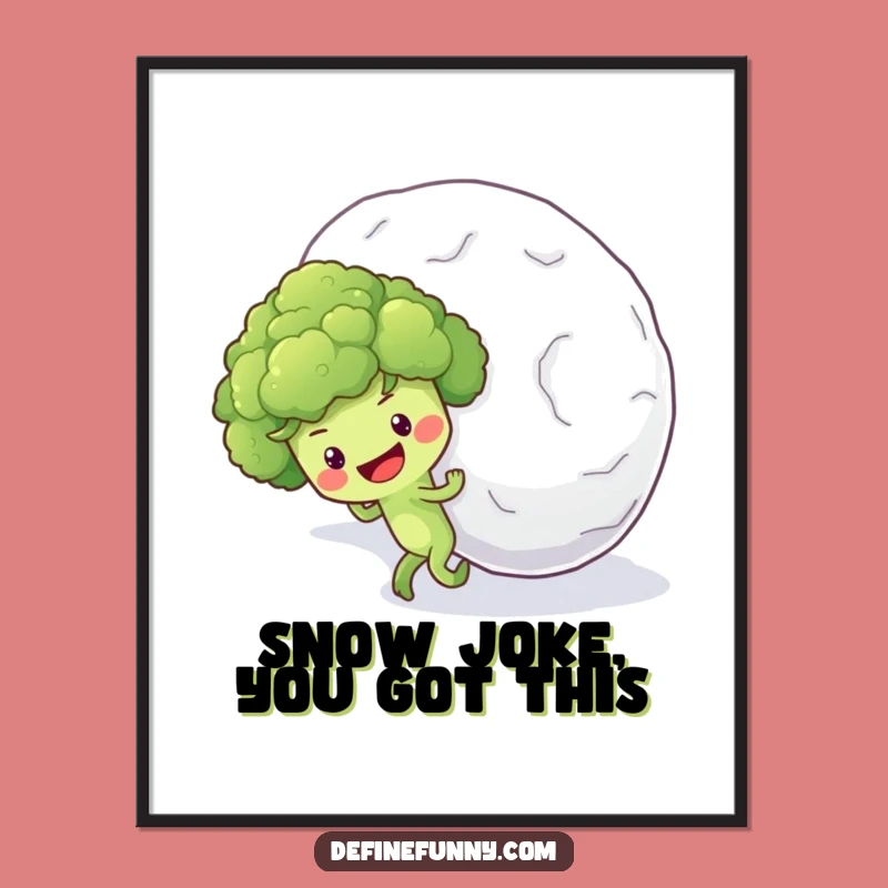 Funny Free Printable Wall Art: Broccoli's Snowball Challenge - Hilarious Downloadable Decor