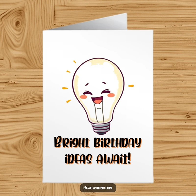 Funny Free Printable Birthday Card: A mischievous lightbulb character with a grin flickers erratically, signaling a happy birthday.