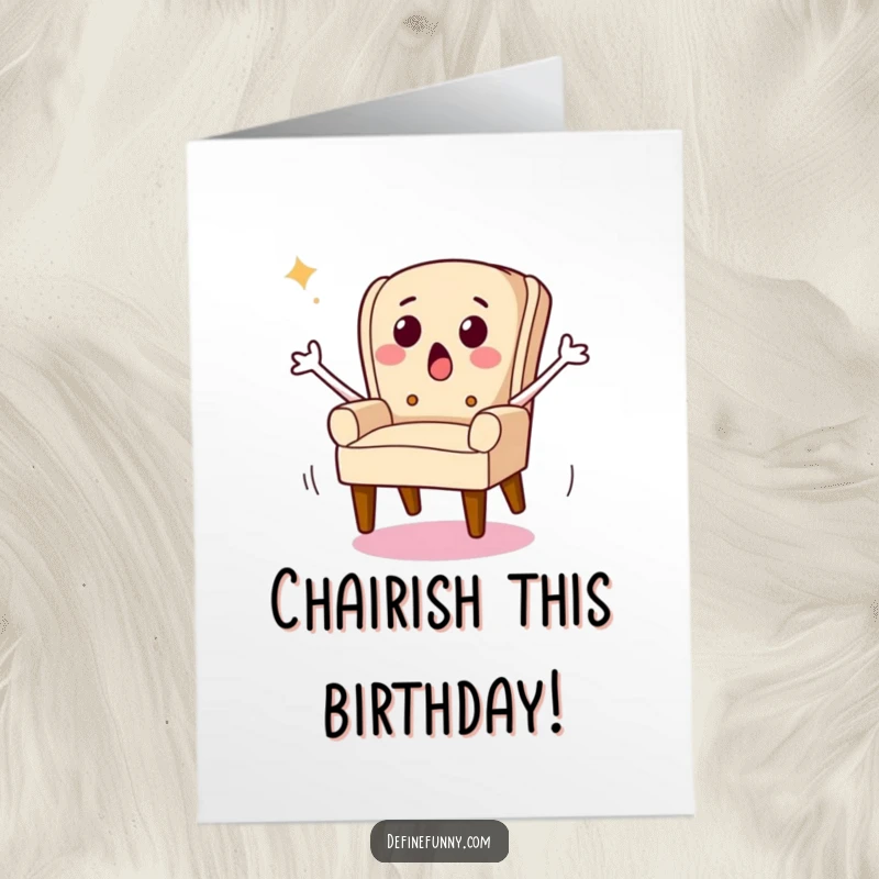 Funny Free Printable Birthday Card: A surprised chair character sprouts legs and makes a dash for it.