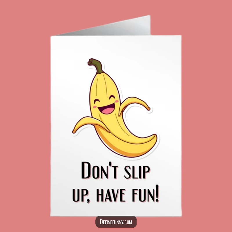 Free Printable Funny Birthday Card: Slipping Banana Peel, Hilarious Downloadable Gift