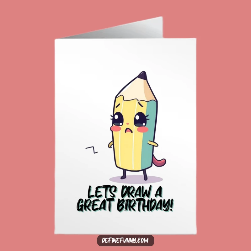 Funny Free Printable Pencil Birthday Card - Nervous Escape Route Downloadable Greeting
