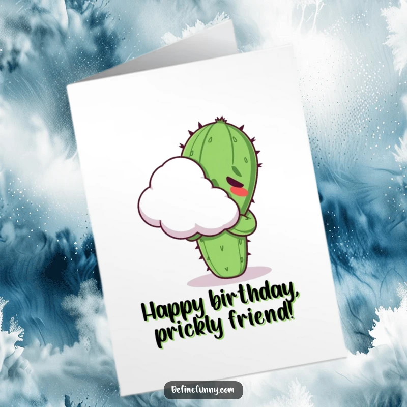Funny Free Printable Birthday Card: Kawaii cactus character awkwardly attempts to hug a fluffy cloud, looking uncomfortable.
