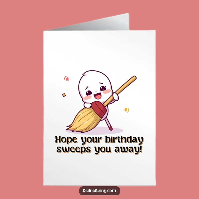 Free Printable Funny Birthday Card: Clumsy Broom's Birthday Trip!