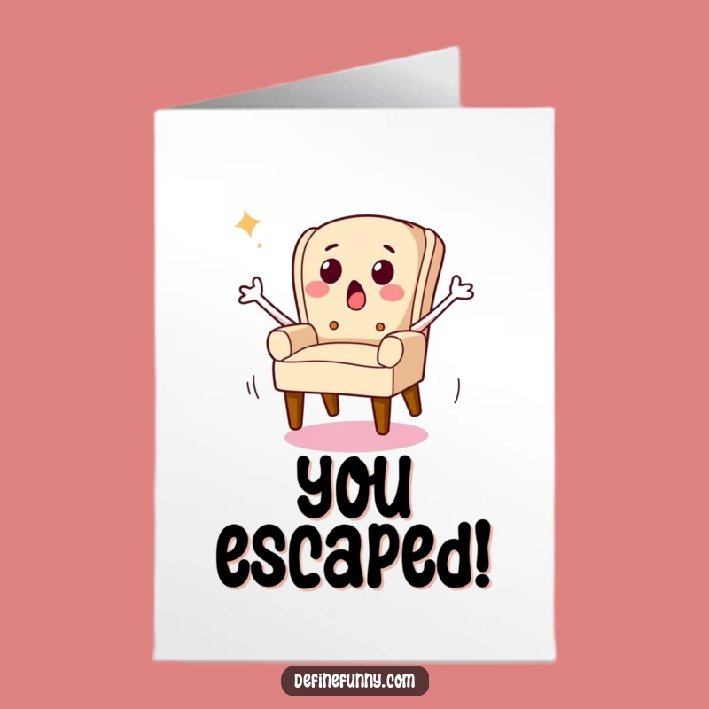 Free Printable Congrats Card: Escaping Chair Celebrates Your Success, Funny Downloadable
