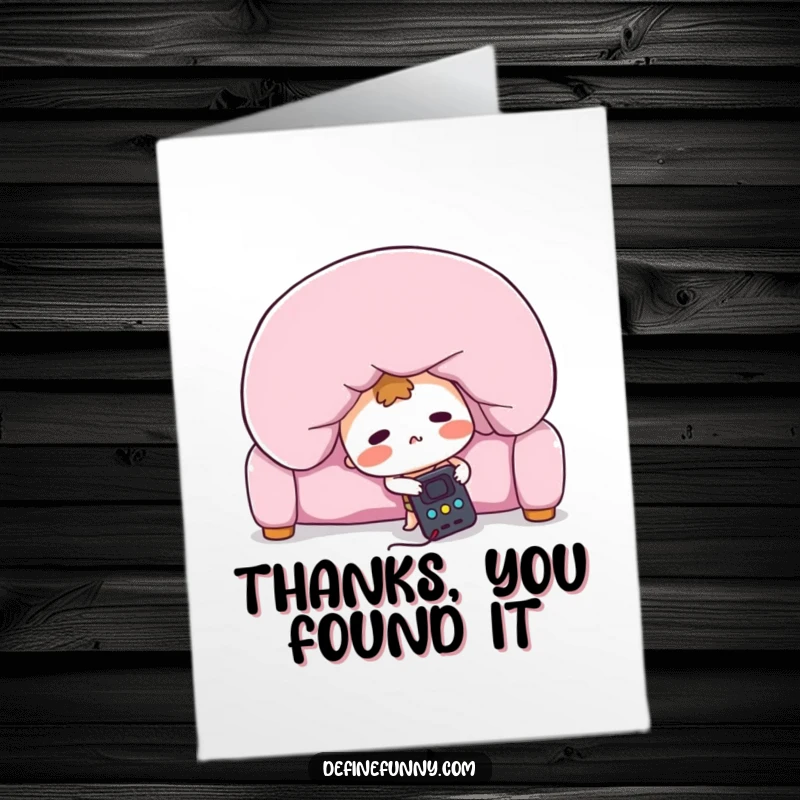 Funny Free Printable Thank You Card: A blushing remote control character frantically searches under a sofa cushion, sending thanks.