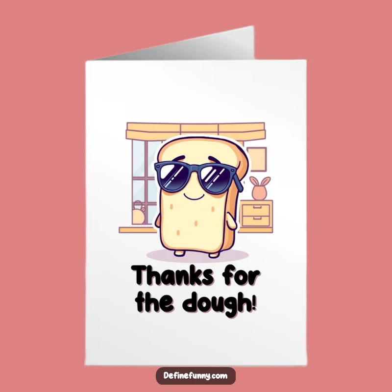 Free Printable Bread Thank You Card: Cool Shades Indoors Downloadable Gift