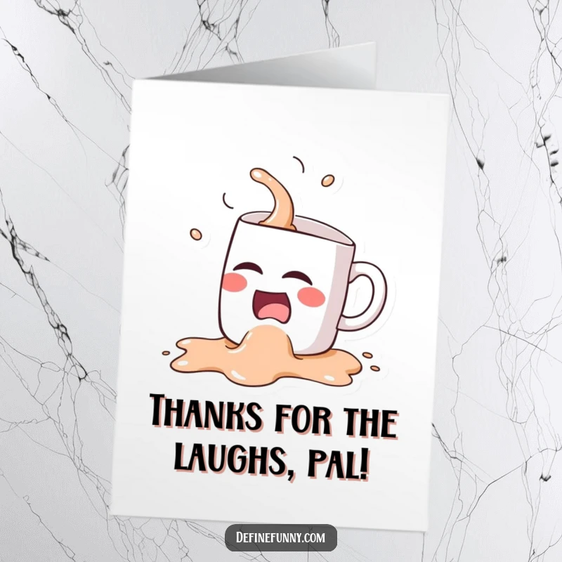 Funny Free Printable Thank You Card: A Kawaii coffee mug character spills its drink while laughing hysterically.